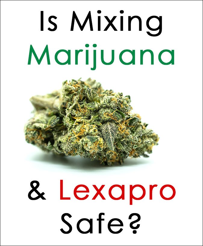 Can we Mix Lexapro and Marijuana? Here’s You Need to Know