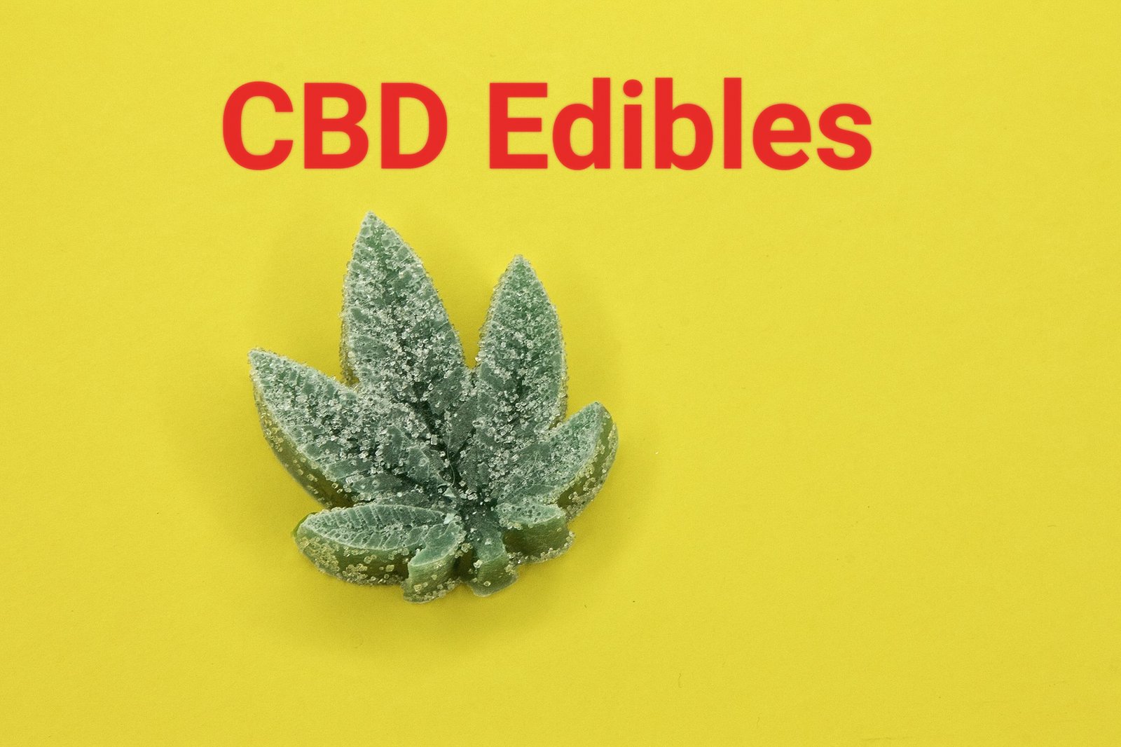 CBD Edibles: What We Know, Benefits & Top Products
