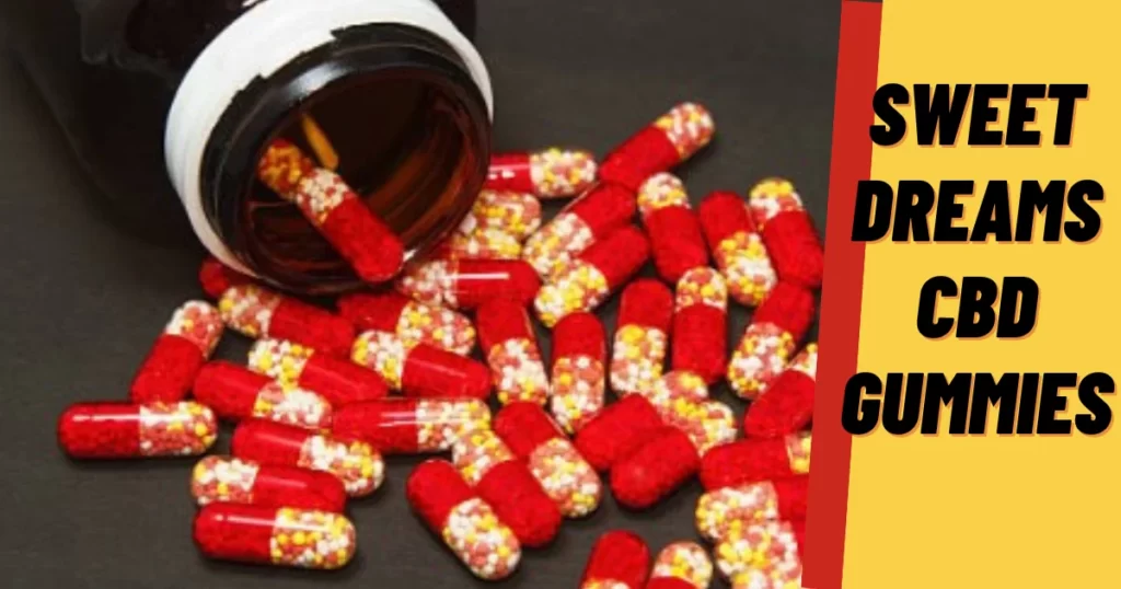 Sweet Dreams CBD Gummies