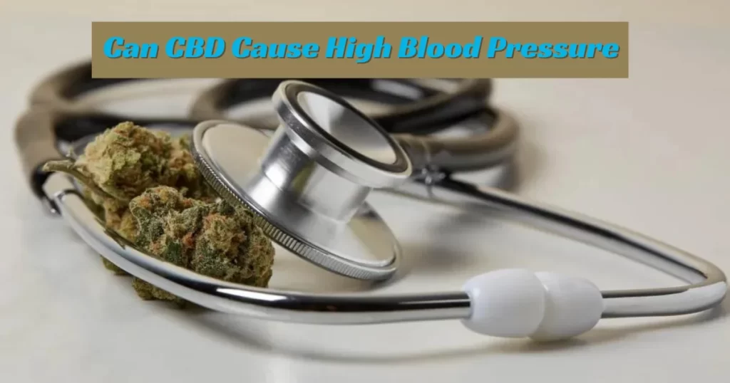 Can CBD Cause High Blood Pressure