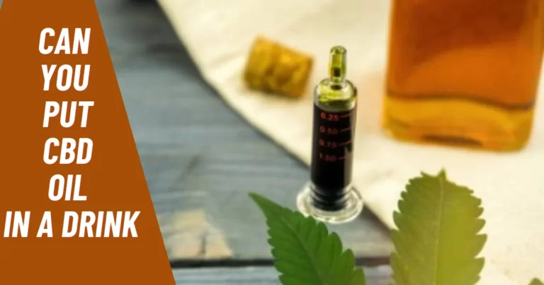 Can You Put CBD Oil in a Drink